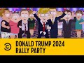 Donald Trump 2024 Rally Party South Park Comedy Central Africa