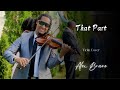 That Part Lauren Spencer Smith Alex Bravo Violin Cover