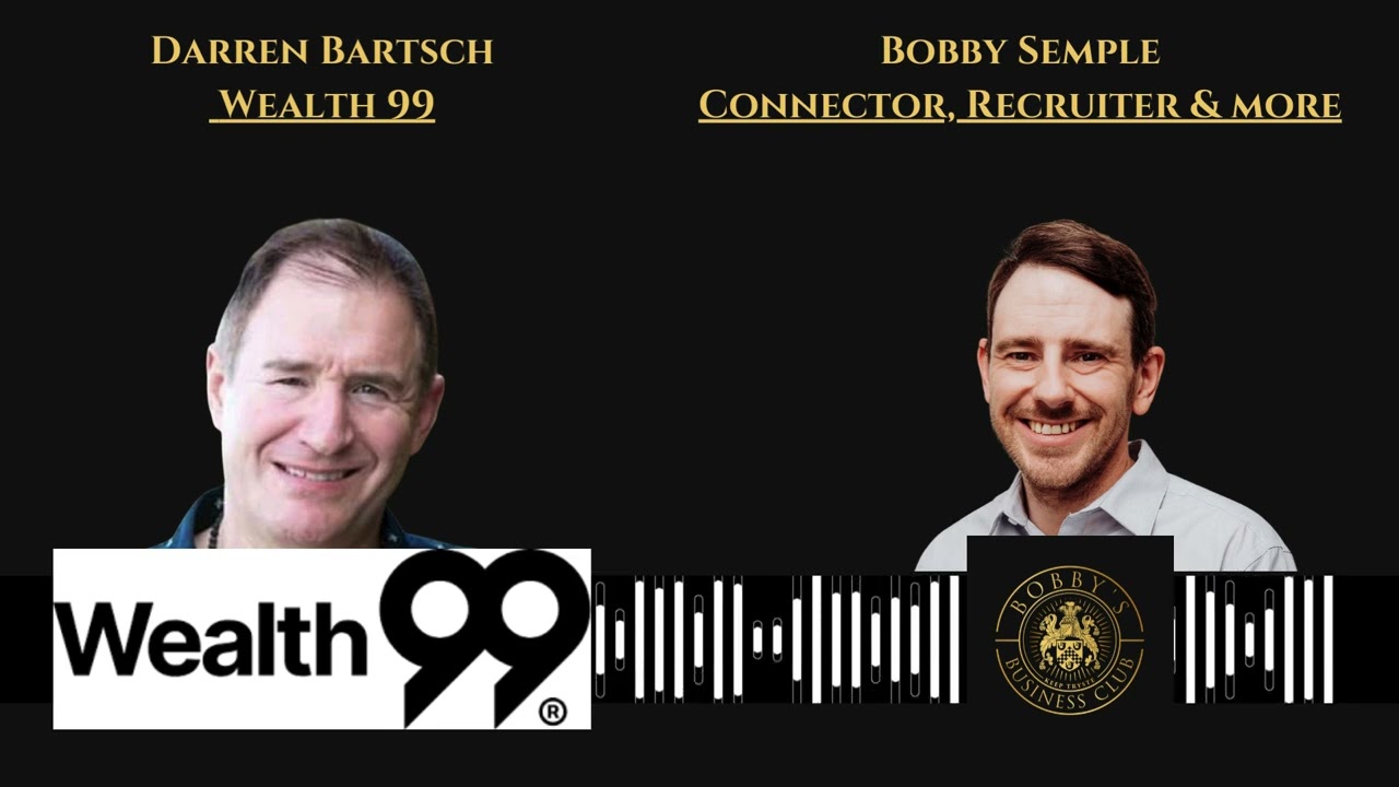 Wealth99 with Bobby Semple