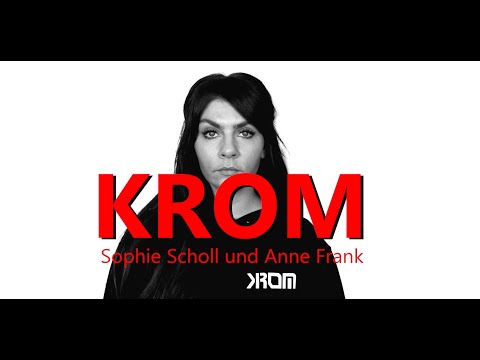 KROM x Sophie Scholl & Anne Frank (Exclusive) (prod. by AMANIC)