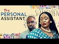 THE PERSONAL ASSISTANT NEW NOLLYWOOD NIGERIAN MOVIE
