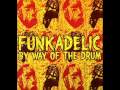Funkadelic -  By Way Of The Drum (Extended Version