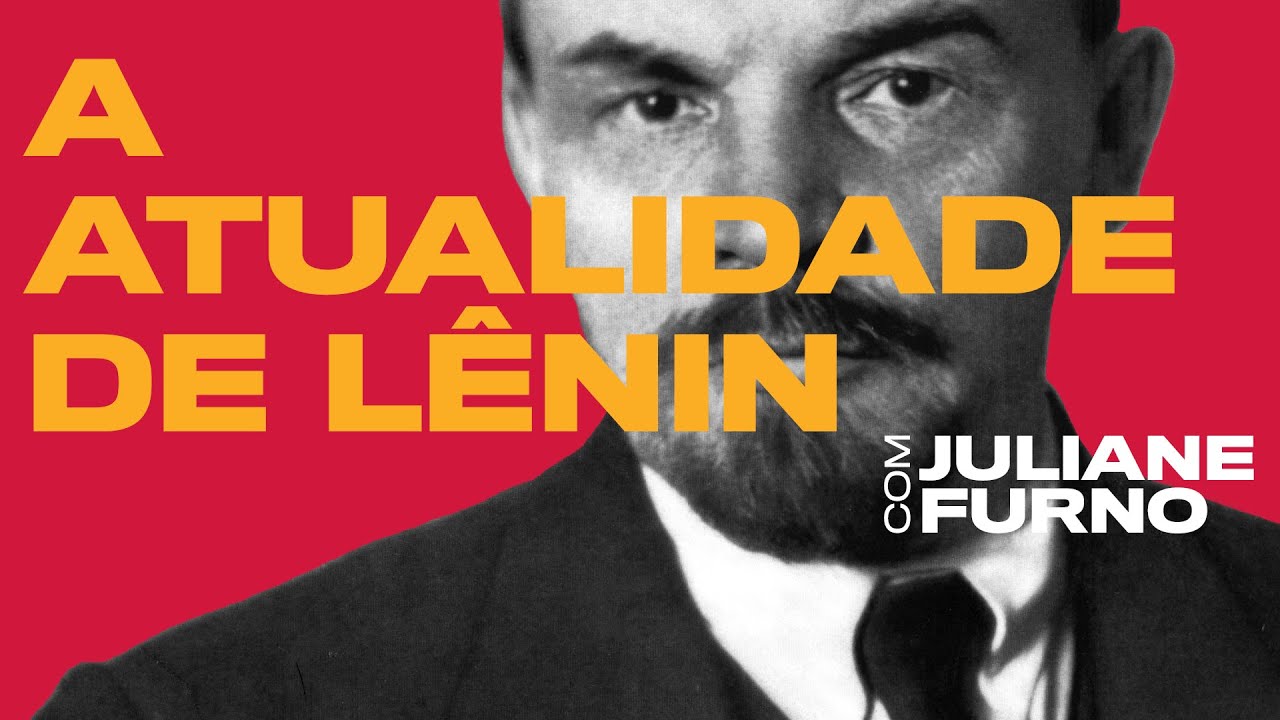 Lênin para os que ousam subverter a ordem | Juliane Furno