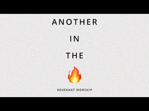 Another In The Fire (Live) - Revenant Worship