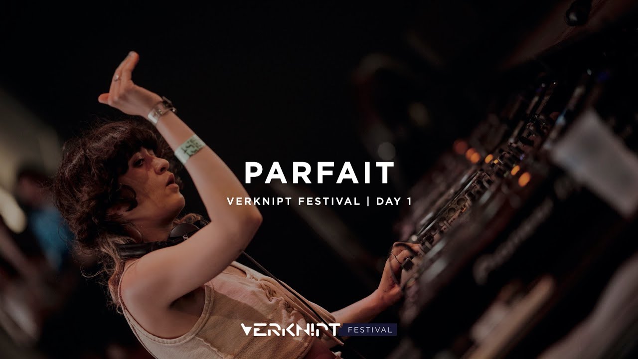Parfait - Verknipt Festival 2023 Day 1