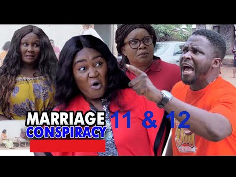 MARRIAGE CONSPIRACY SEASON 11 & 12 - New Movie 2020 Latest Nigerian Nollywood Movie Full HD