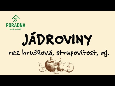 , title : 'PORADNA PRO DŮM A ZAHRADU - Jádroviny -  rez hrušňová, strupovitost, padlí jablek'
