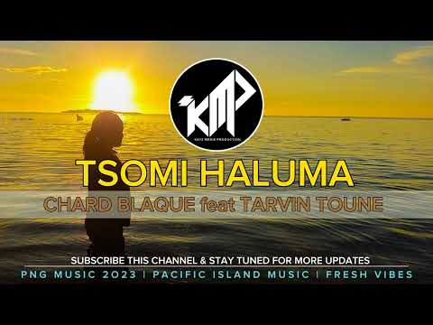 Tsomi Haluma_-_Chard Blaque feat  Tarvin Toune (2023 vibes)