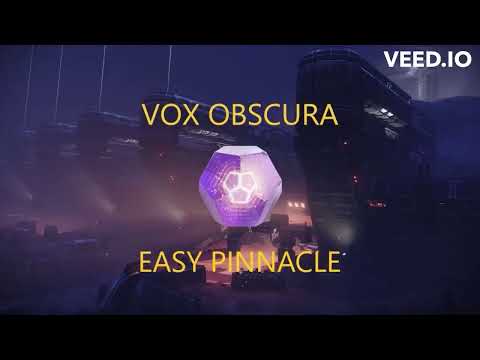 #destiny2 - #VoxObscura - Easy Pinnacle Guide