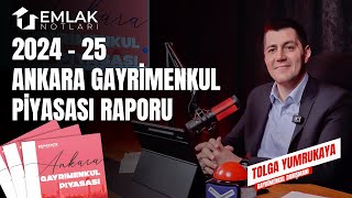 2025 Yılı Ankara Gayrimenkul Piyasası | Emlak Notları