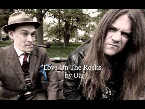 Love On The Rocks by Oaf
