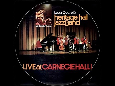 Louis Cottrell's Heritage Hall Jazz Band Live At Carnegie Hall