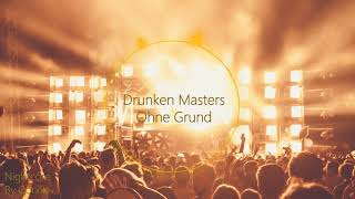 ✿ Nightcore ✿ - Ohne Grund ~ Drunken Masters feat. Nico K.I.Z.
