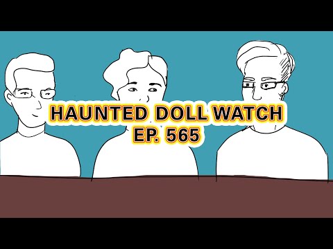 MBMBAM animatic-No information forthcoming (haunted doll watch ep. 565)