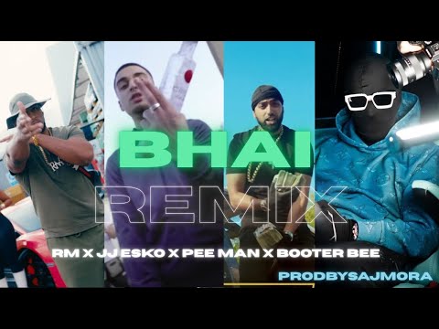 RM X JJ ESKO X PEE MAN X BOOTER BEE - “BHAI” | UK RAP REMIX 2025 [PRODBYSAJMORA]