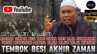 Download lagu TEMBOK BESI RAJA ZULKARNAIN - USTAZ AUNI MOHAMED mp3
