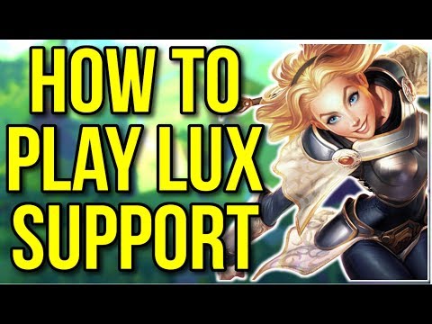 In-Depth Lux Champion Guide | How to Play Lux Support  - League of Legends