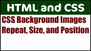 Background Image CSS Properties: Repeat, Size, Position