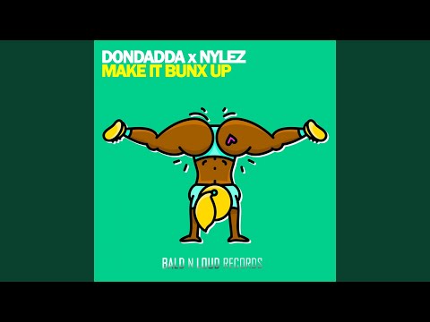 Make It Bunx Up (Original Mix)