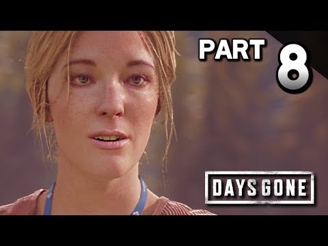 DAYS GONE Walkthrough Gameplay Part 8 · I Should Have Left Her (PS4 Pro) |【XCV//】