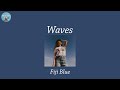 Waves - Fiji Blue (Lyric Video)