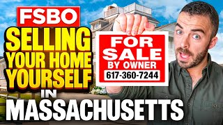 FSBO: Selling Your Home Yourself in Massachusetts