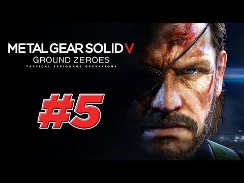 Metal Gear Solid 5: Ground Zeroes - Gameplay Walkthrough [Part 5] - W/Commentary