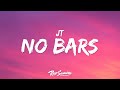 JT No Bars Lyrics