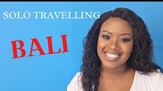 Solo travelling | How I planned my Bali trip |Bali Travel 2019 |  South African YouTuber