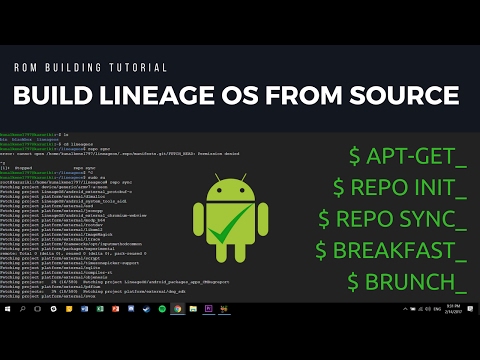 [Tutorial] Build Lineage OS From Source - Custom ROM Build Guide