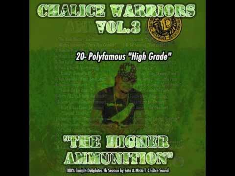 20- Polyfamous - High Grade (Chalice Sound System Mixtape, Chalice Warriors vol.3)