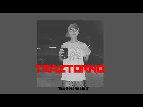 ''Que Hago yo sin Tí'' - Traztorno (StackaBeat) [DeLaPerraProds]