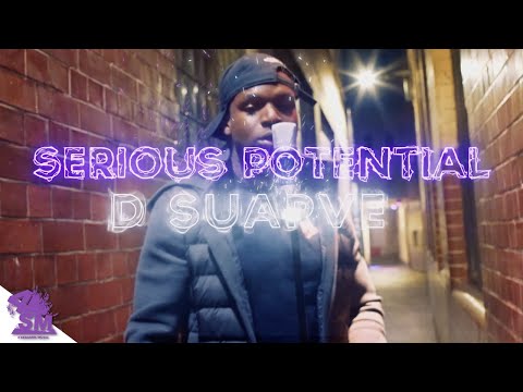 D Suarve - Serious Potential Freestyle @SeriousPotential