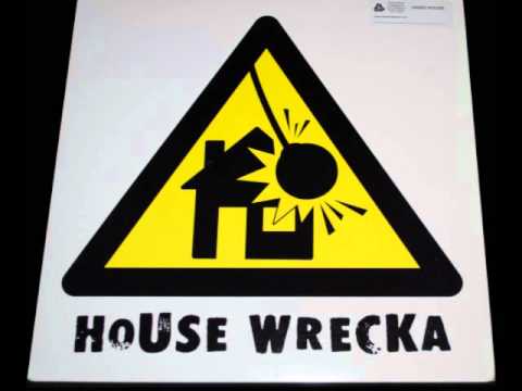 House Wrecka 