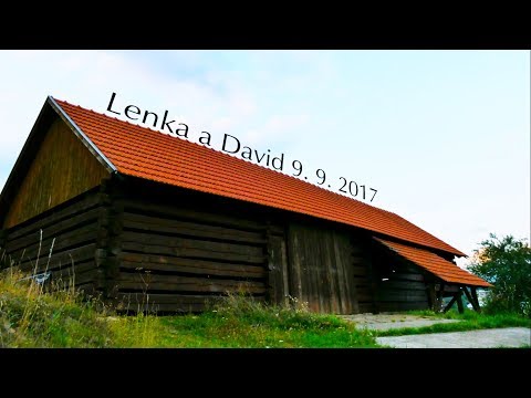 Svatební klip 2017 || Lenka a David 9. 9. 2017