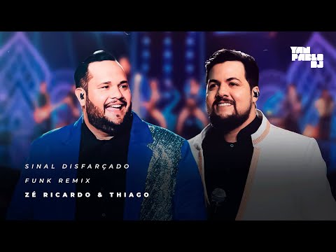 Yan Pablo DJ, Zé Ricardo & Thiago - Sinal Disfarçado (FUNK REMIX)