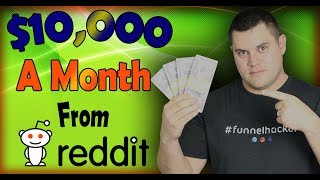 Make $10,000 Per Month On Reddit [3 Simple Steps]