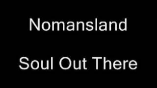 Nomansland - Soul Out There