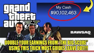 GTA V: DOUBLE YOUR EARNINGS FROM THE BIG SCORE USING THIS TRICK MOST GUIDES LEAVE OUT