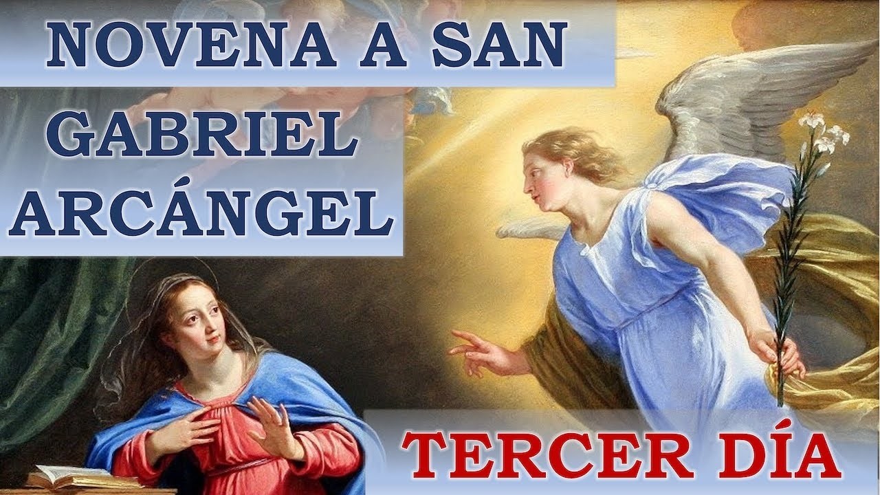 NOVENA A SAN GABRIEL ARCÁNGEL | PRÍNCIPE DE LOS IMPOSIBLES Y CASOS DIFÍCILES | DÍA TERCERO