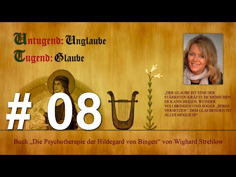 Hildegard von Bingen: Heilen mit der Kraft der Seele - Folge 8: Untugend - Unglaube