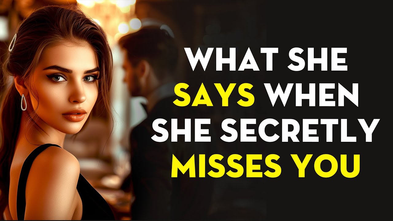 The Phrases Women Say When They Secretly Miss You | Stoicism - Stoic Legend