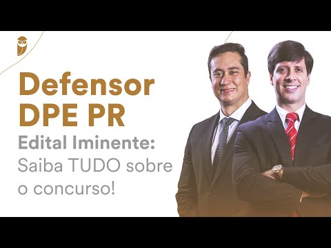Defensor DPE PR - Edital Iminente: Saiba TUDO sobre o concurso!