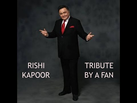 Tribute to Rishi Kapoor