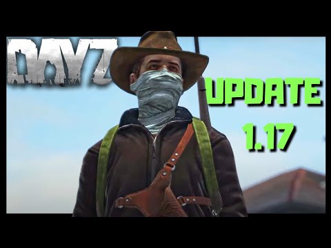 *MAJOR UPDATE* - DayZ - Update 1.17 - Live PC Gameplay