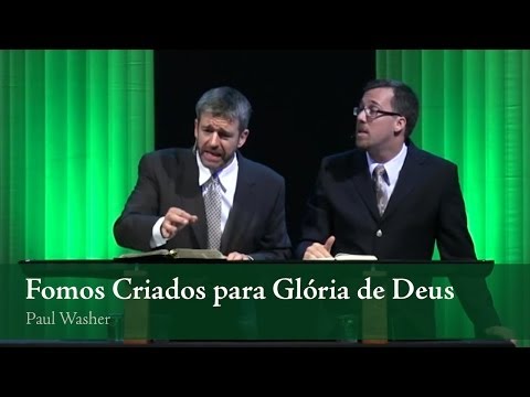 Fomos Criados para Glória de Deus - Paul Washer