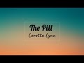 Loretta Lynn - The Pill (Lyrics)