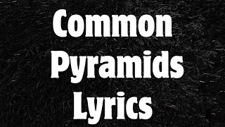 Common - Pyramids Lyrics