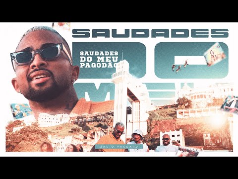 ZAU O PASSARO - SAUDADES DO MEU PAGODÃO - MEDLEY