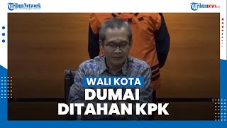 KPK Tahan Wali Kota Dumai Zulkifli Adnan Singkah di Rutan Polres Metro Jaktim
